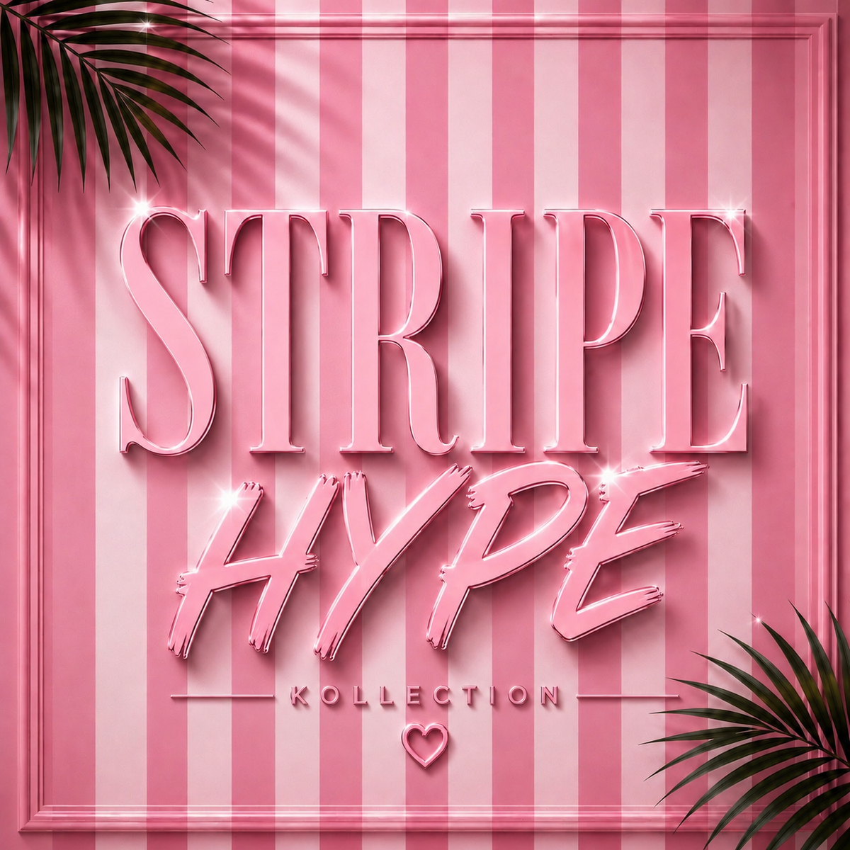 Stripe Hype Kollection